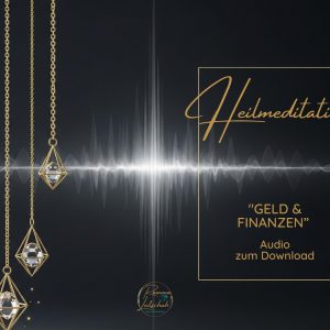 Audio-Heilmeditation "Geld/ Finanzen"
